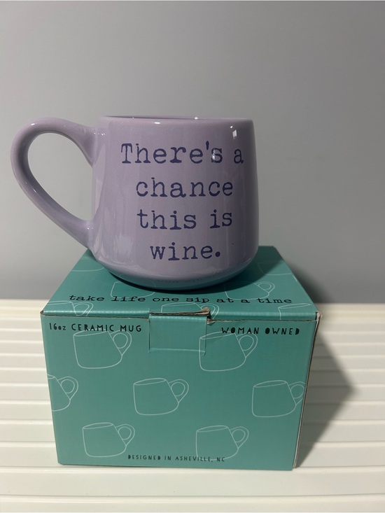 Other - NEW “There's a chance this is wine.” 16oz Ceramic Mug